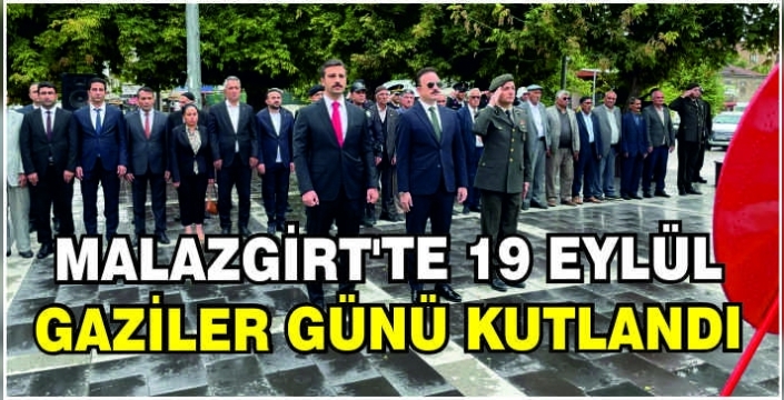 Malazgirt'te 19 Eylül Gaziler Günü kutlandı