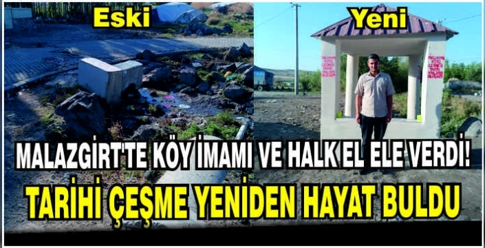 Malazgirt’te Köy İmamı ve halk el ele verdi!Tarihi çeşme yeniden hayat buldu