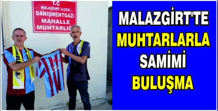 Malazgirt’te muhtarlarla samimi buluşma
