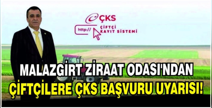 Malazgirt Ziraat Odası’ndan çiftçilere ÇKS başvuru uyarısı!