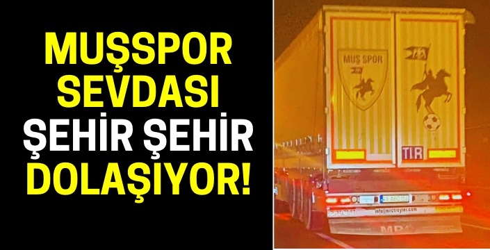 Muşspor sevdası şehir şehir dolaşıyor!