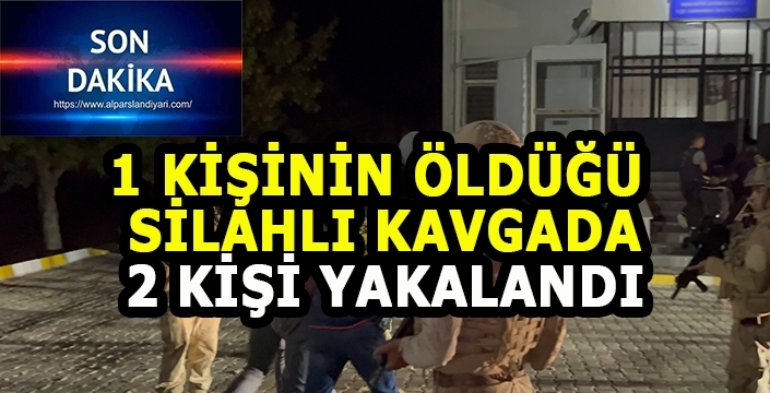 Son dakika: 1 Kişinin öldüğü kavgada sanıklar yakalandı!