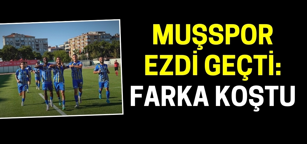 TFF 2. Lig'de Muşspor fırtınası: Kırklarelispor'u 4-1 mağlup ettik