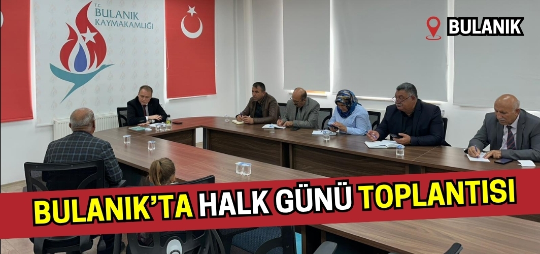 Bulanık'ta Halk Günü toplantısı yapıldı