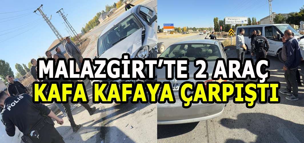 Malazgirt'te trafik kazası: İki araç kafa kafaya çarpıştı yaralılar hastaneye kaldırıldı!