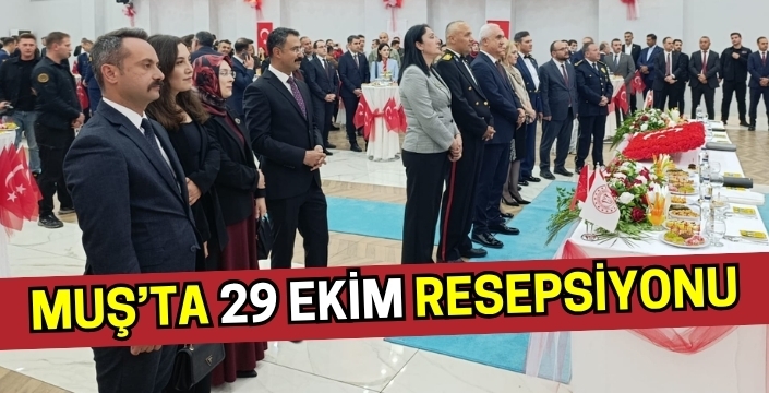 Muş’ta 29 Ekim resepsiyonu: Cumhuriyet, adaletin ve eşitliğin teminatıdır
