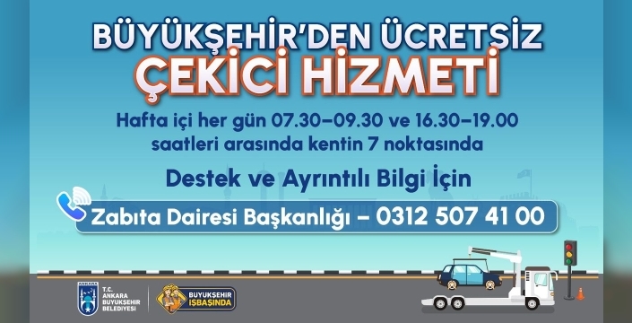 Ankara yollarında kurtarıcı hizmet: Ücretsiz çekicilerle güvenli sürüş dönemi başlıyor!
