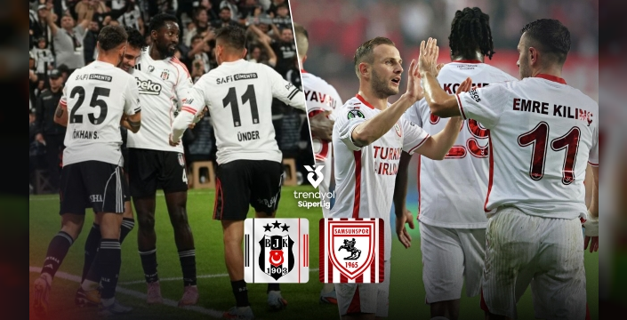 Beşiktaş, Samsunspor ile zafer için sahada!