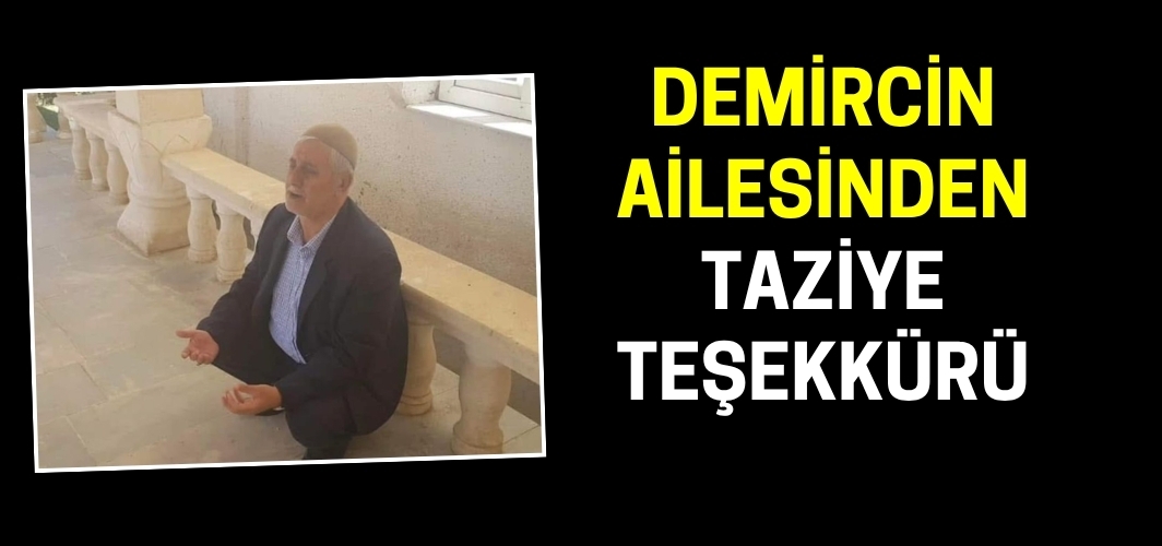 Demirçin ailesinden taziye teşekkürü