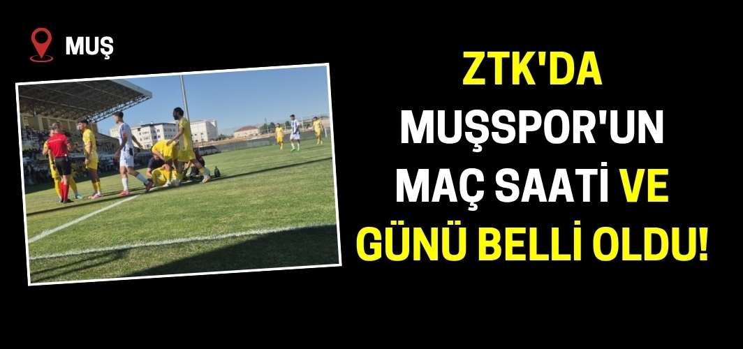 Konyaspor Muş'a geliyor: ZTK'da Muşspor'un maç saati ve günü belli oldu!