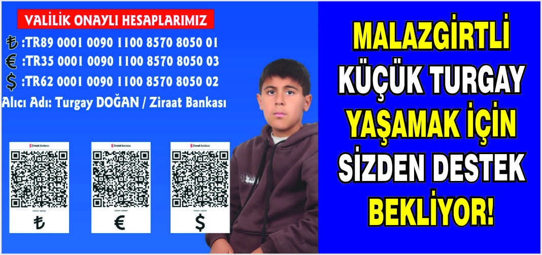 Malazgirtli küçük Turgay yaşamak için sizden destek bekliyor!