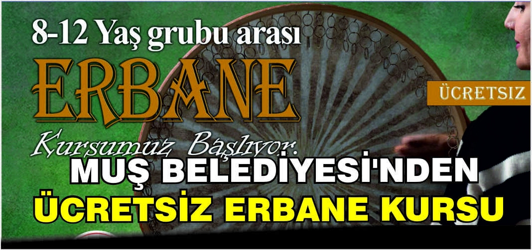 Muş Belediyesi’nden ücretsiz Erbane kursu