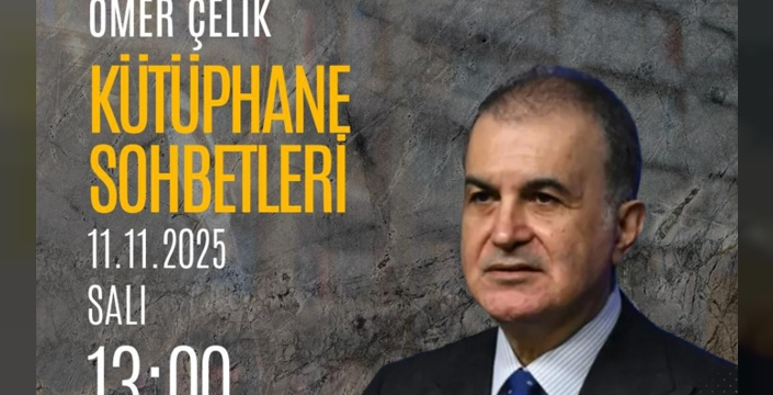 Ömer Çelik, Ak Kütüphane'de Türkiye'nin başarı öyküsünü anlatıyor: Sohbetler başlıyor!