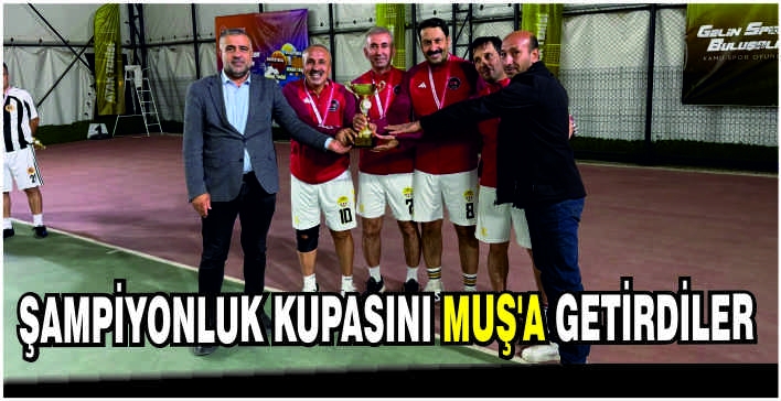 Şampiyonluk kupasını Muş'a getirdiler