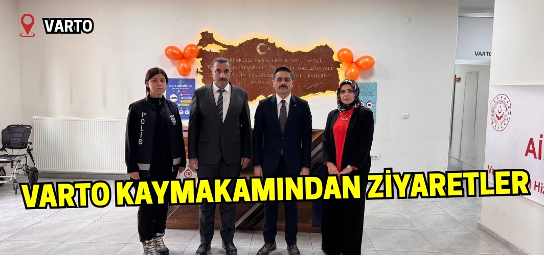 Varto Kaymakamından Kadına Yönelik Şiddetle Mücadele ziyaretleri!