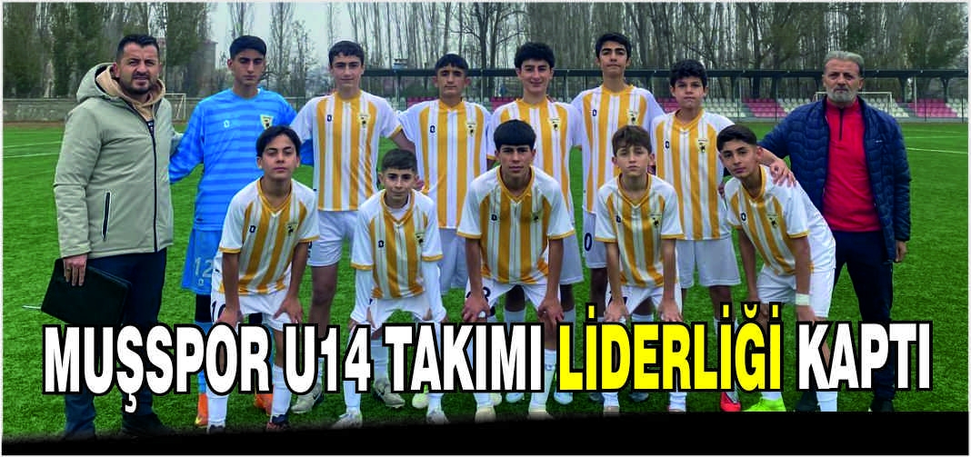 Muşspor U14 Takımı liderliği kaptı