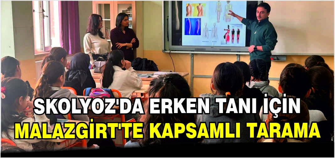 Skolyoz’da erken tanı için Malazgirt’te kapsamlı tarama