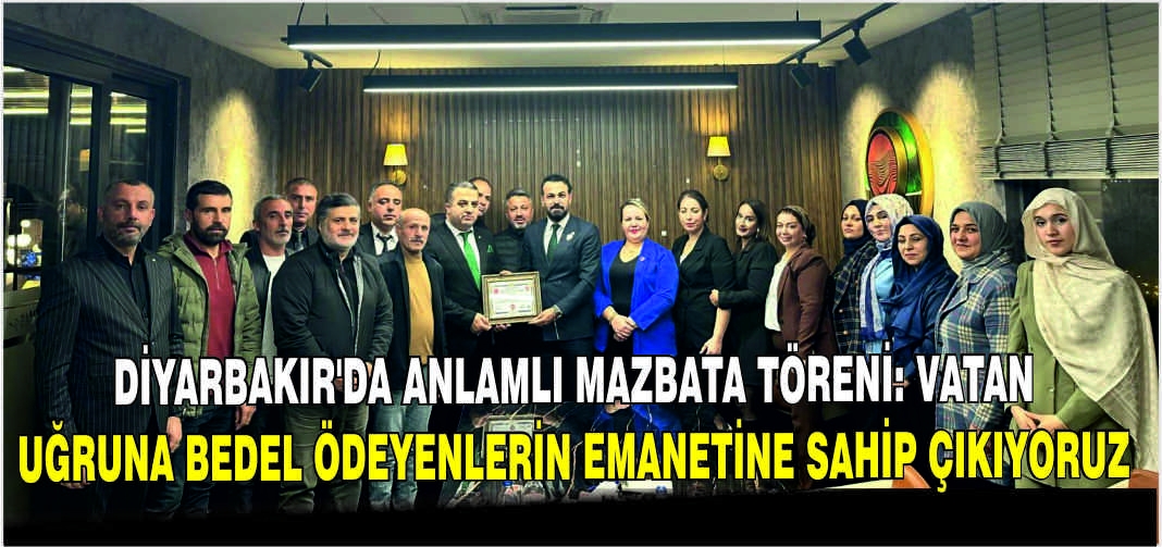 Diyarbakır’da anlamlı mazbata töreni: Vatan Uğruna bedel ödeyenlerin emanetine sahip çıkıyoruz