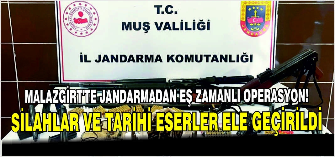 Malazgirt’te jandarmadan eş zamanlı operasyon! Silahlar ve tarihi eserler ele geçirildi