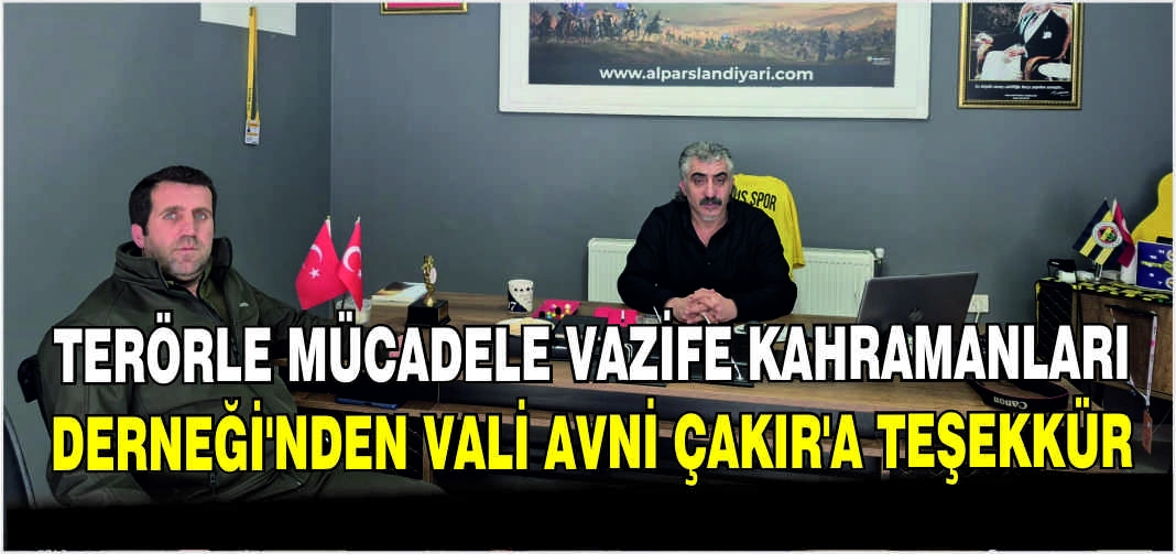 Terörle Mücadele Vazife Kahramanları Derneği’nden Vali Avni Çakır’a teşekkür