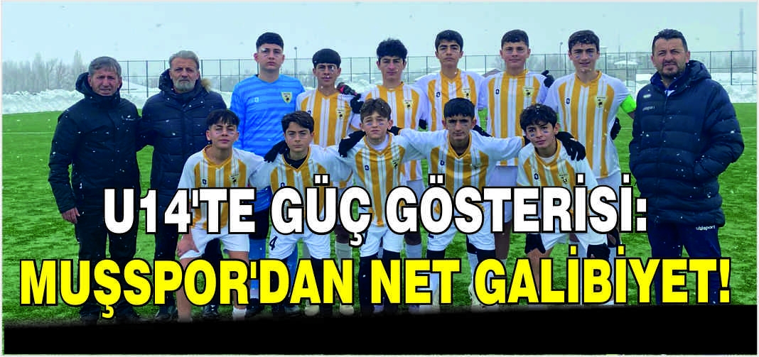 U14’te güç gösterisi: Muşspor’dan net galibiyet!