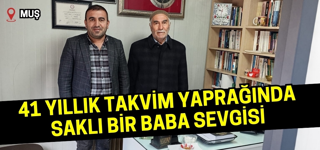 41 Yıllık Takvim Yaprağında Saklı Bir Baba Sevgisi