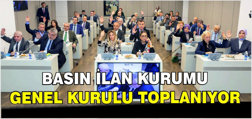 Basın İlan Kurumu Genel Kurulu toplanıyor