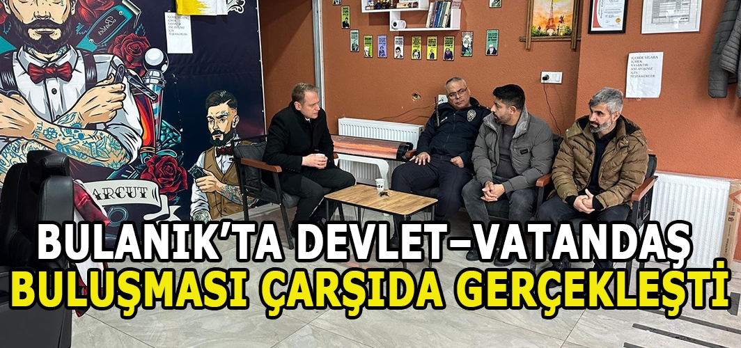 Bulanık’ta Devlet–Vatandaş Buluşması Çarşıda Gerçekleşti