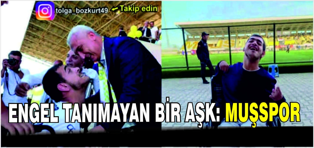 Engel tanımayan bir aşk: Muşspor