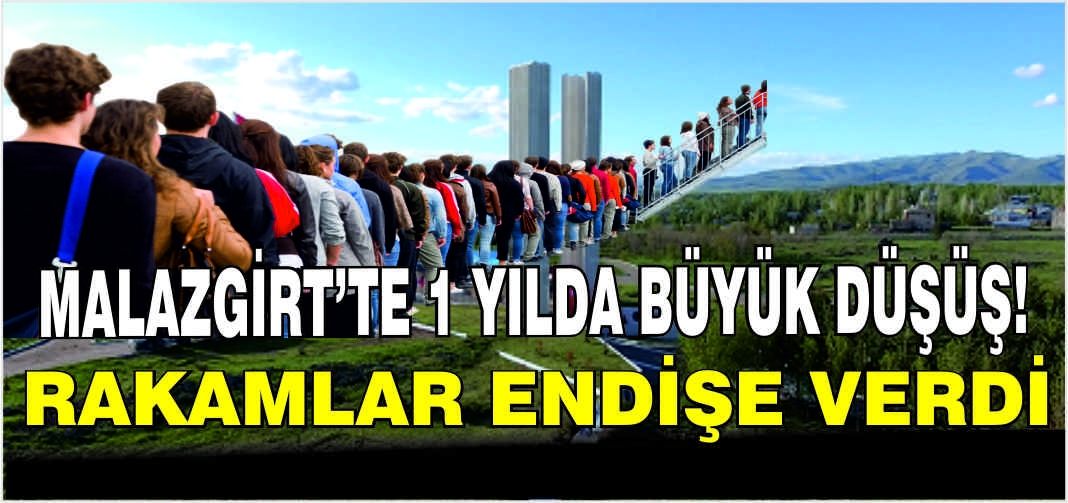 Malazgirt’te 1 yılda büyük düşüş: Rakamlar endişe verdi