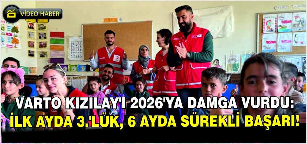 Varto Kızılay’ı 2026’ya damga vurdu:İlk ayda 3.’lük, 6 ayda sürekli başarı!