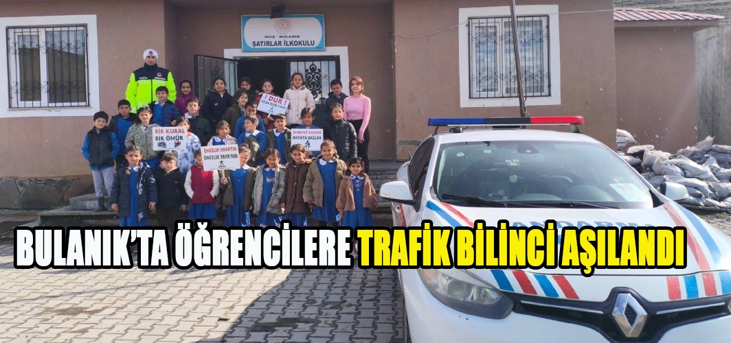 Bulanık’ta Öğrencilere Trafik Bilinci Aşılandı
