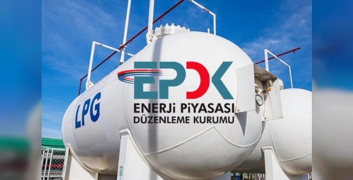 EPDK'dan LPG ticaretine yeni düzenlemeler geldi