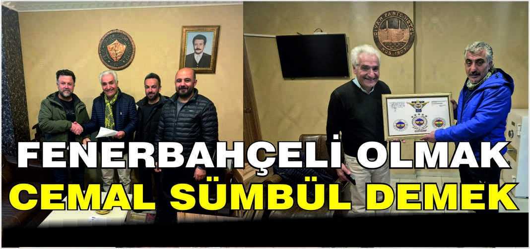 Fenerbahçeli Olmak Cemal Sümbül demek