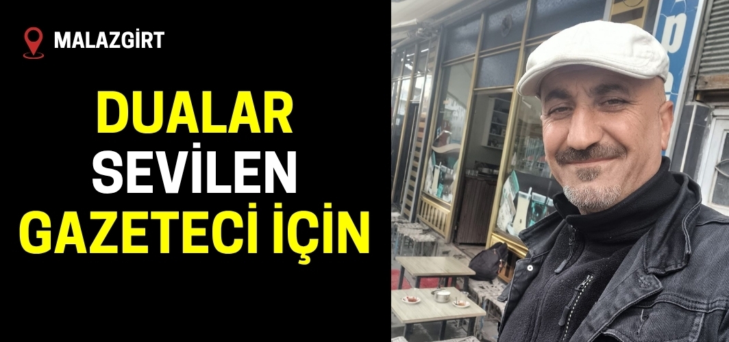 Gazeteci Veysel Eşin ameliyata alındı: Dualar sevilen gazeteci için