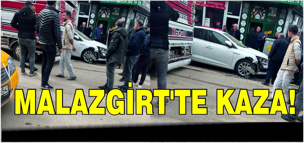 Malazgirt’te kaza!