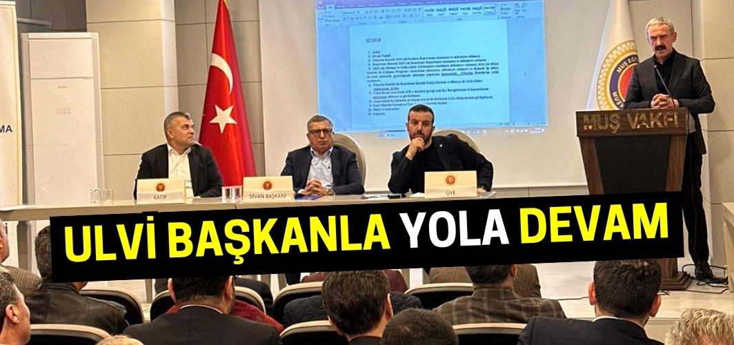 Muş Vakfı'nda Ulvi Eroğlu güven tazeledi