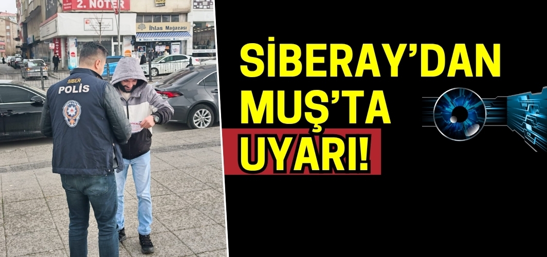 SİBERAY’dan Muş’ta Vatandaşlara Siber Güvenlik Uyarısı
