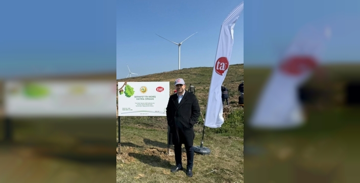 Tat Gıda, Şerafettin Memiş Hatıra Ormanı'na 10 bin fidan dikti