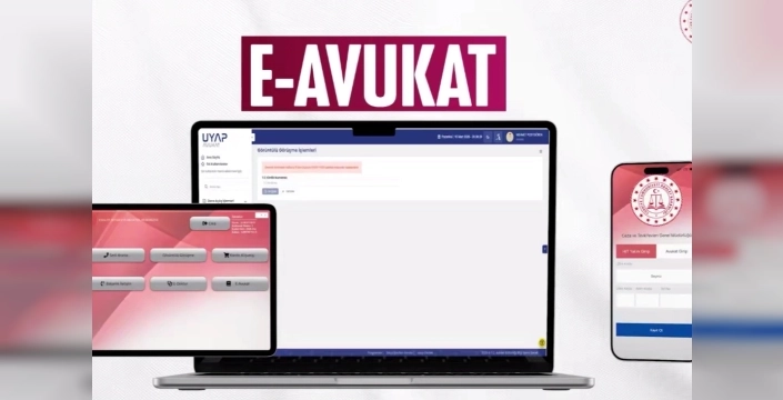 Adalet Bakanlığı'ndan devrim niteliğinde e-Avukat uygulaması