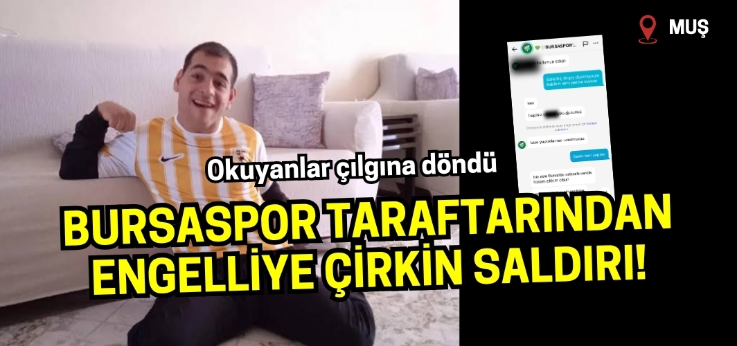 Bursaspor taraftarından engelli Muşsporluya çirkin saldırı
