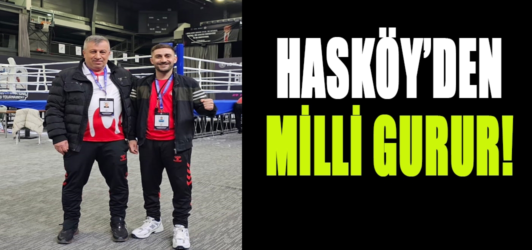 Hasköy’den milli gurur: Servet Akçil ringde Türkiye için görev alacak!
