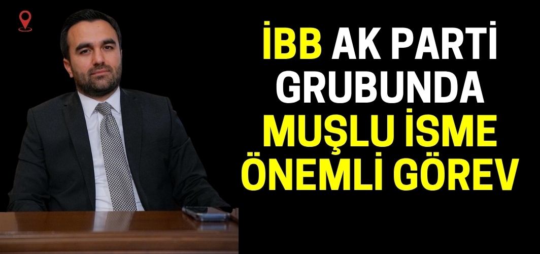 İBB AK Parti Grubunda Muşlu isme büyük güven: Eyüp Uyanık yeniden başkan seçildi