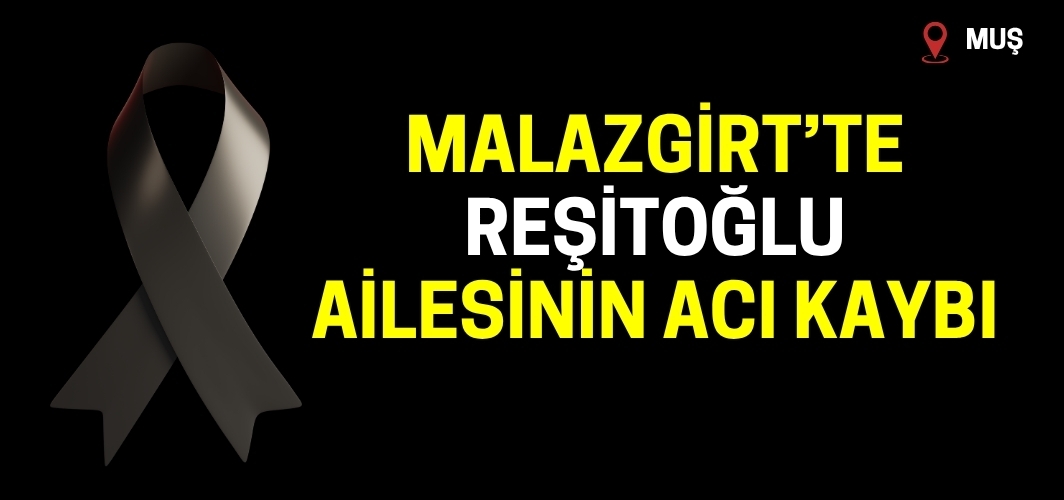 Konakkuran Beldesinde Reşitoğlu Ailesinin Acı Kaybı