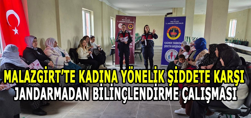 Malazgirt’te kadına yönelik şiddete karşı Jandarmadan bilinçlendirme çalışması