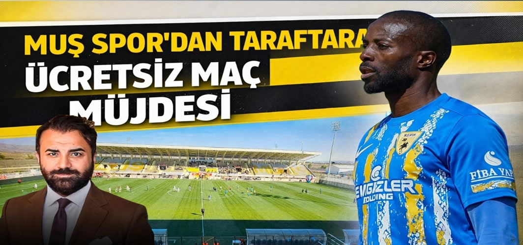 Muş Spor’dan taraftara ücretsiz maç müjdesi