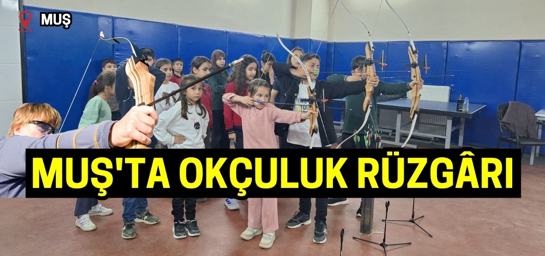 Muş'ta Okçuluk Rüzgârı: Gençler Hedefe Kilitlendi