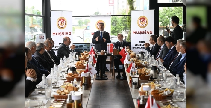 BTSO Başkanı Burkay, MUŞSİAD üyeleriyle Bursa'nın geleceğini tartıştı
