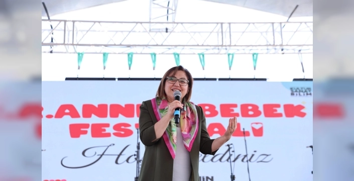 Gaziantep'te Anne ve Bebek Festivali: Başkan Şahin'den Ailelere Kapsamlı Destek Mesajı