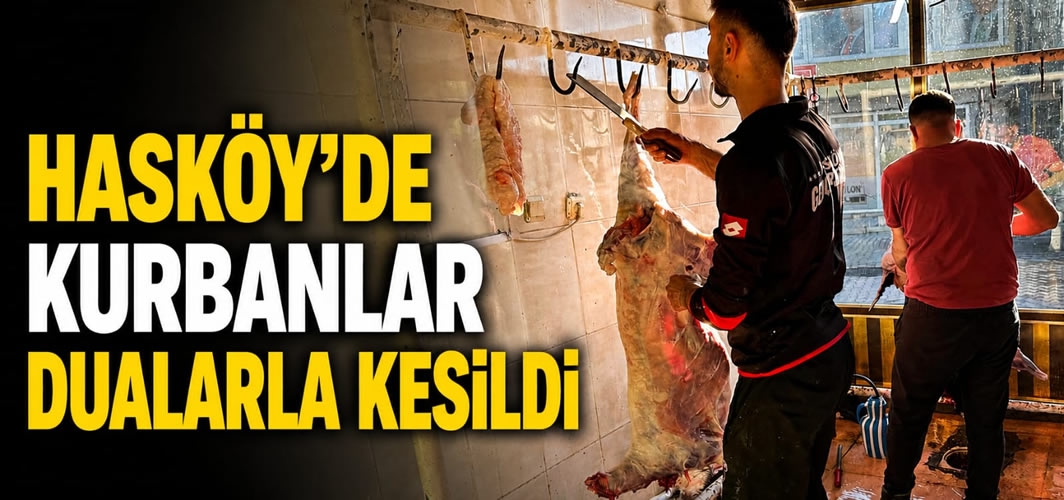 Hasköy’de Bayram Namazının Ardından Kurbanlar Kesildi